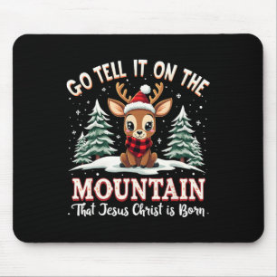 Go Tell It On The Mountain That Jesus Christ Is Bo Mouse Mat