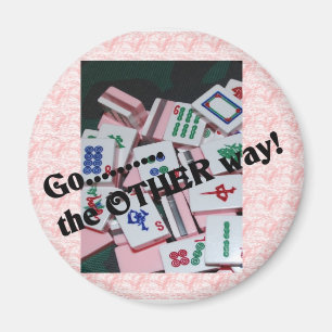 "Go the other way"  mah jongg stuff Magnet