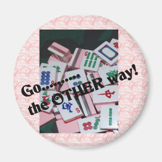 "Go the other way"  mah jongg stuff Magnet