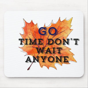 Go Time – Motivational Quote Design for the Fearle Mouse Mat