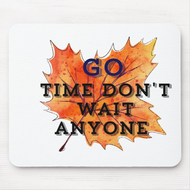 Go Time – Motivational Quote Design for the Fearle Mouse Mat (Front)