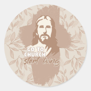 Go To Church...! Jesus Christ. Christian Preacher Classic Round Sticker