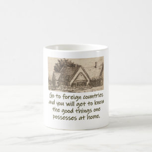 Go To Foreign Countries - Home Quote  Coffee Mug