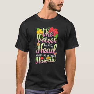 Go To Hawaii Vacation Quote  Hawaiian Island T-Shirt