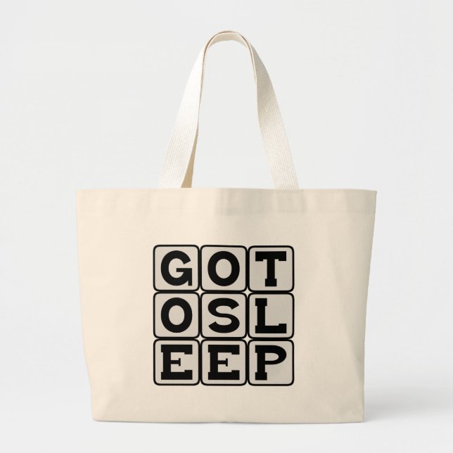 Go To Sleep, Bedtime Plea Large Tote Bag (Front)