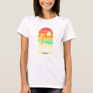 Go To The Beach To Surf Venice Beach Florida Beach T-Shirt