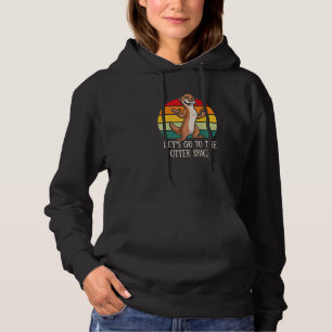 Go to the Otter Space Otter Lover Space Theme Sea Hoodie