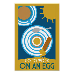 Go To Work On An Egg Wall Art