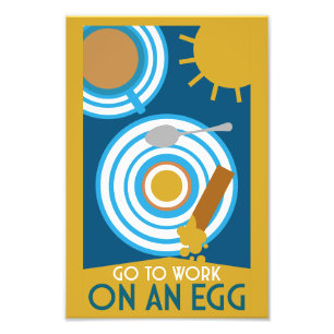 Go To Work On An Egg Wall Art