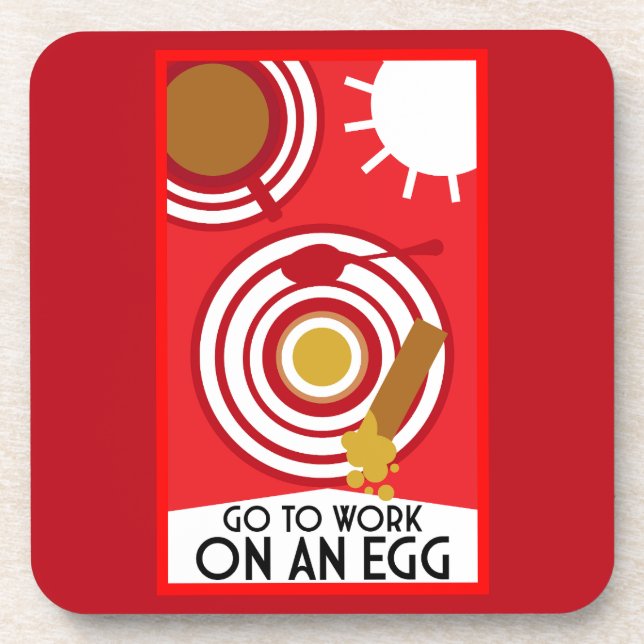 Go To Work On An Egg Wall Art Coaster (Front)