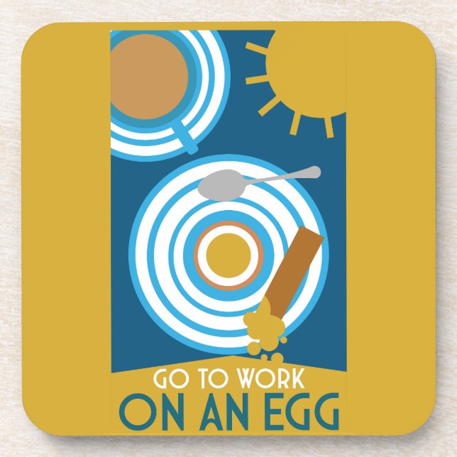 Go To Work On An Egg Wall Art Coaster (Front)