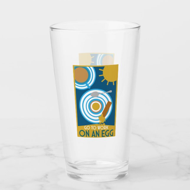 Go To Work On An Egg Wall Art Glass (Front)