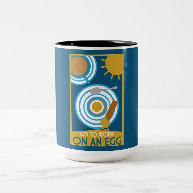 Go To Work On An Egg Wall Art Two-Tone Coffee Mug (Center)