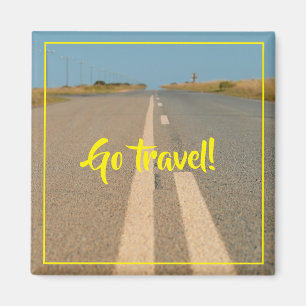 Go Travel! Road Motivation Inspiration Magnet