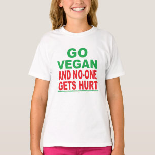 Go Vegan And No-One Gets Hurt Girl's T-Shirt