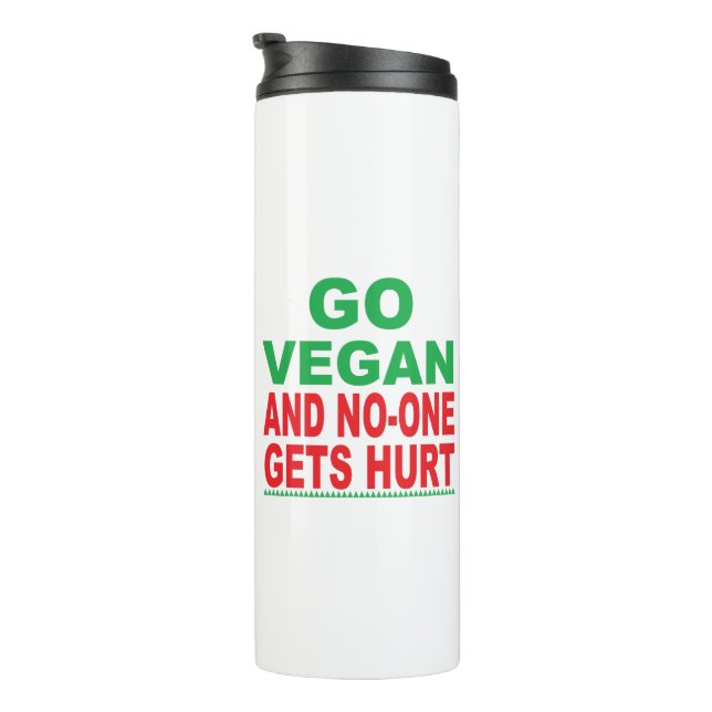 Go Vegan And No-One Gets Hurt  Thermal Tumbler (Rotated Right)