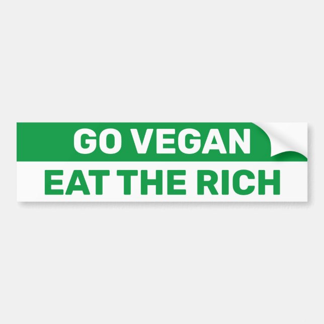 Go Vegan Eat The Rich Bumper Sticker (Front)