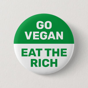 Go Vegan Eat The Rich Provocative Climate Protest 6 Cm Round Badge