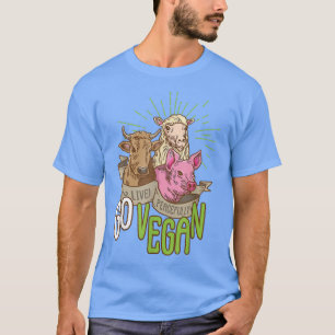 Go vegan love animals funny animal cow sheep pig T-Shirt