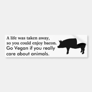 Go vegan to save lives bumper sticker