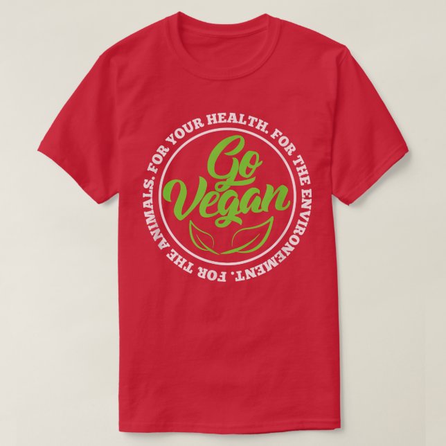 Go Vegan Vegetarian Veganism PlantBased  T-Shirt (Design Front)