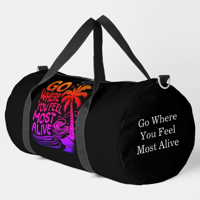 Go Where You Feel Alive Duffle Bag (Left Corner)