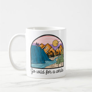 Go Wild For A While Coffee Mug