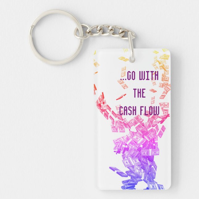 "Go With The Cash Flow" Key Ring (Front)