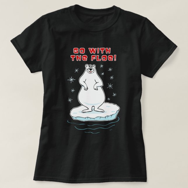 Go With The Floe! T-Shirt (Design Front)