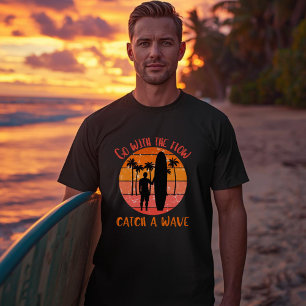 Go with the Flow Catch a Wave Positive Surf Vibe T-Shirt