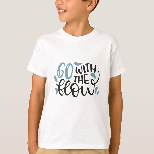 Go with the flow T-Shirt (Front)