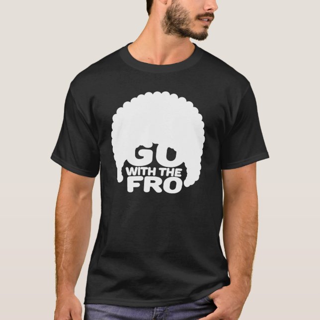 Go With the Fro W T-Shirt (Front)