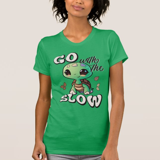 Go with the slow T-Shirt (Front)