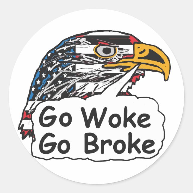 Go Woke Go Broke Classic Round Sticker (Front)