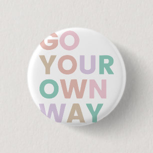 Go Your Own Way 3 Cm Round Badge