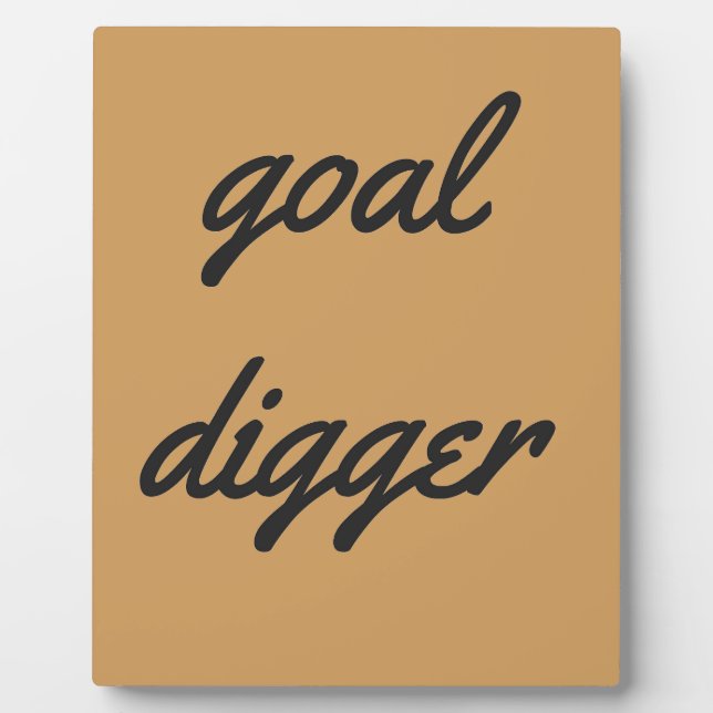 Goal Digger Humour Design Collection Illustration Plaque (Front)