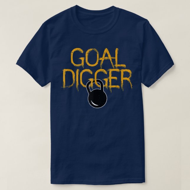 Goal Digger Kettlebell Workout Gym Cool Fitness Lo T-Shirt (Design Front)