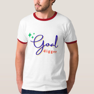 Goal Digger T-Shirt