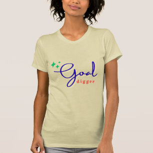Goal Digger T-Shirt
