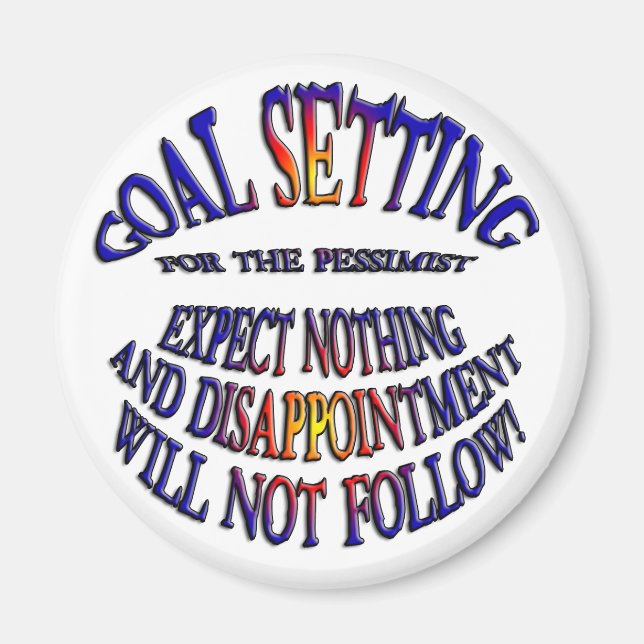 Goal: Expect Nothing Magnet (Front)