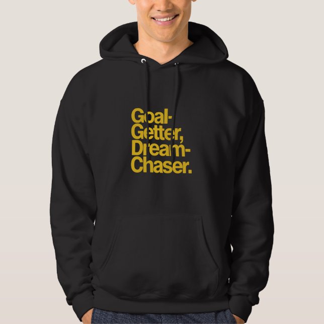 Goal Getter Dream Chaser Yellow Typography Hoodie (Front)