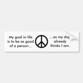 Goal In Life Bumper Sticker