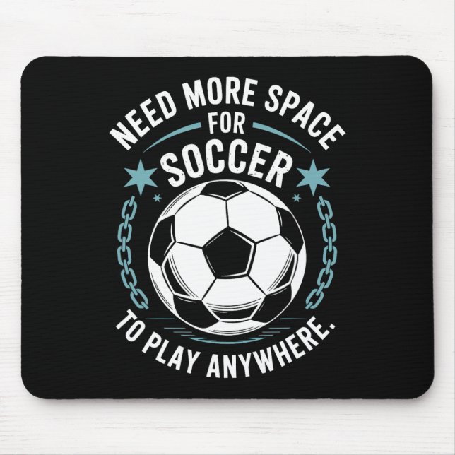 Goal Keeper, Need More Space For Soccer To Play An Mouse Mat (Front)