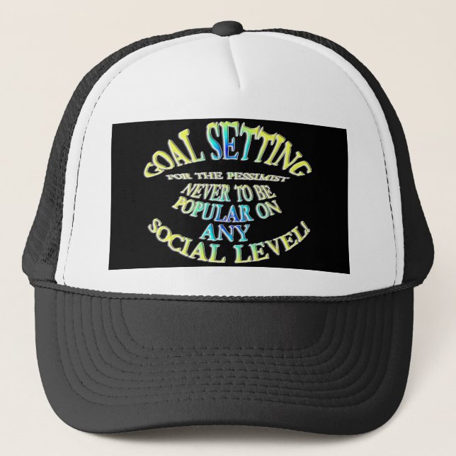 Goal: Never to Be Popular Trucker Hat (Front)