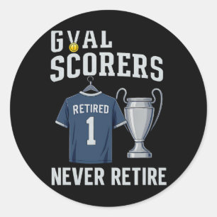 Goal Scorers Never Retire Soccer Fan Medal Design Classic Round Sticker