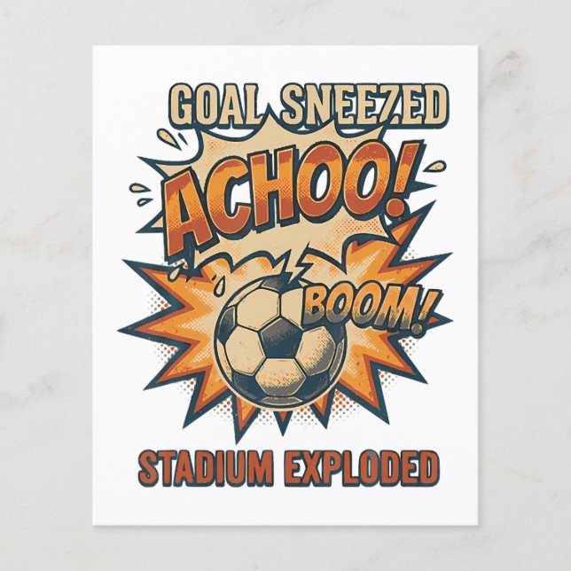 Goal Sneezed Stadium Exploded Flyer (Front)