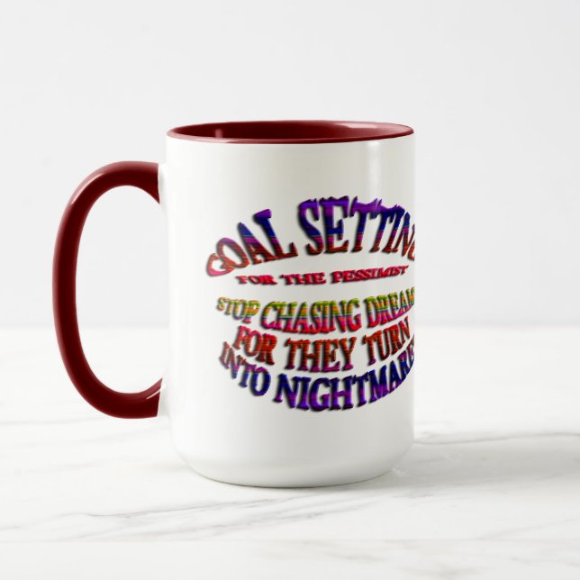 Goal: Stop Chasing Dreams Mug (Left)