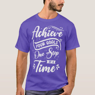 Goal Typography Life Quotes Positive Message  T-Shirt