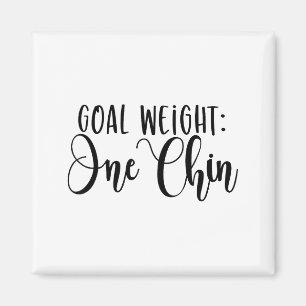 Goal Weight One Chin Funny Workout Fitness Gym Say Magnet