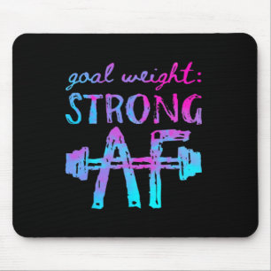 Goal Weight Strong Af Workout Motivational  Mouse Mat